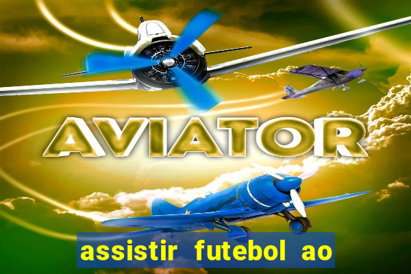 assistir futebol ao vivo grátis tv 0800